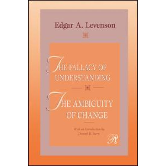 The Fallacy of Understanding & The Ambiguity of Change