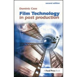 Film Technology in Post Production Film Technology in Post Production