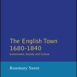 The English Town, 1680-1840