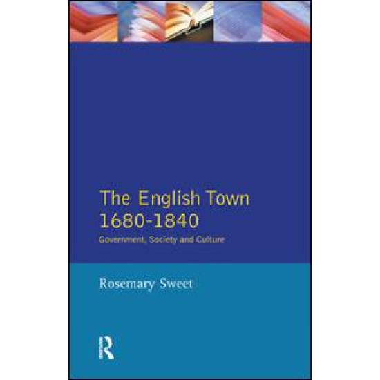 The English Town, 1680-1840 The English Town, 1680-1840