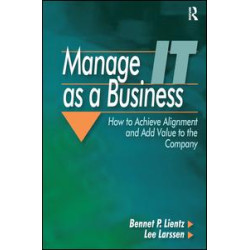 Manage IT as a Business Manage IT as a Business
