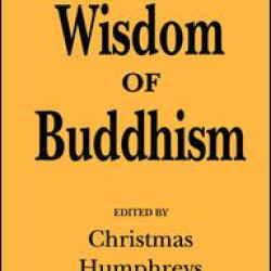 The Wisdom of Buddhism The Wisdom of Buddhism