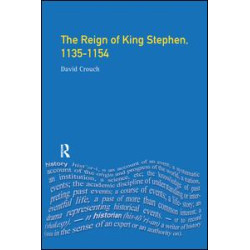 The Reign of King Stephen The Reign of King Stephen