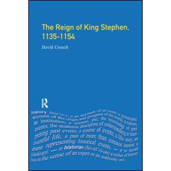 The Reign of King Stephen The Reign of King Stephen