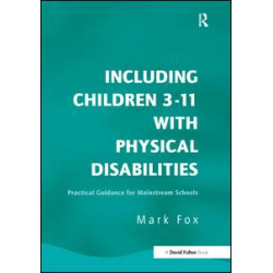 Including Children 3-11 With Physical Disabilities Including Children 3-11 With Physical Disabilities