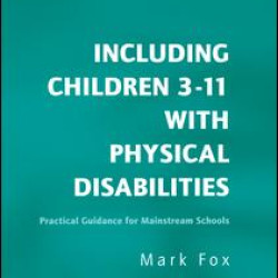 Including Children 3-11 With Physical Disabilities
