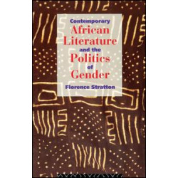Contemporary African Literature and the Politics of Gender Contemporary African Literature and the Politics of Gender