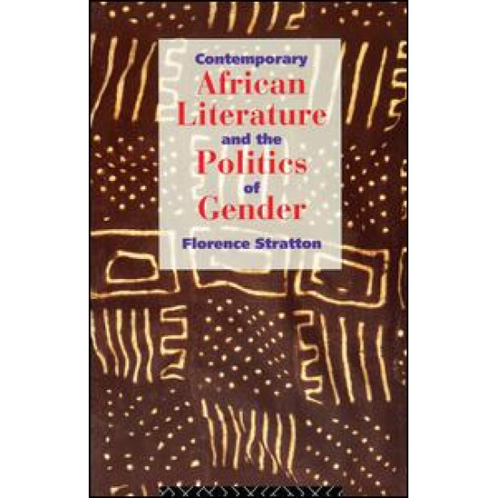 Contemporary African Literature and the Politics of Gender