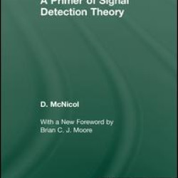 A Primer of Signal Detection Theory A Primer of Signal Detection Theory