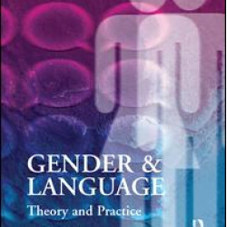 Gender and Language Theory and Practice Gender and Language Theory and Practice