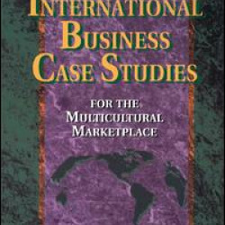 International Business Case Studies For the Multicultural Marketplace International Business Case Studies For the Multicultural Marketplace