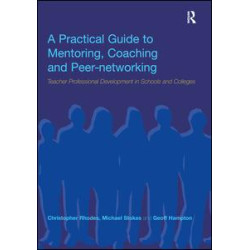 A Practical Guide to Mentoring, Coaching and Peer-networking A Practical Guide to Mentoring, Coaching and Peer-networking