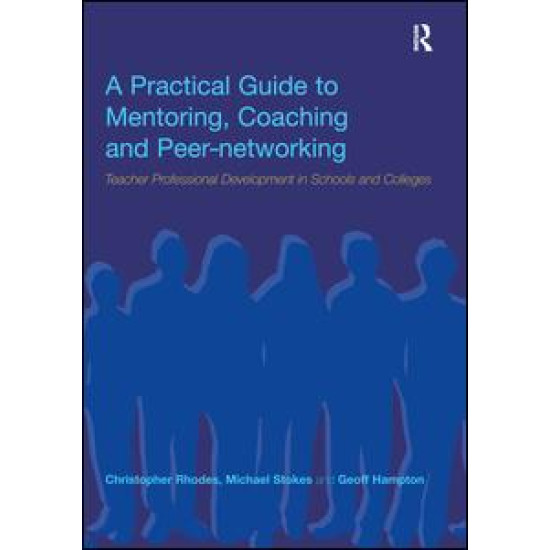 A Practical Guide to Mentoring, Coaching and Peer-networking