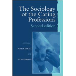The Sociology of the Caring Professions The Sociology of the Caring Professions