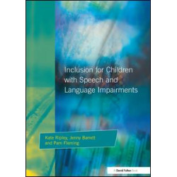 Inclusion For Children with Speech and Language Impairments Inclusion For Children with Speech and Language Impairments