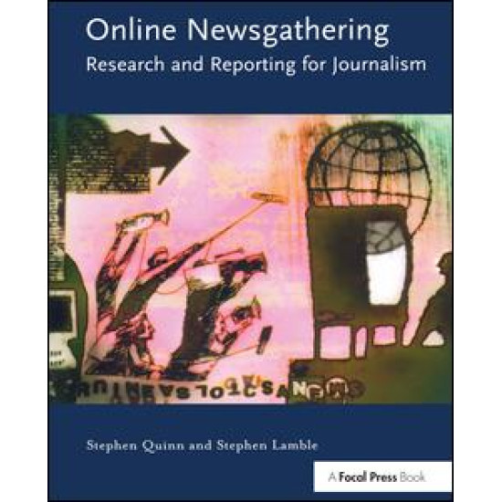 Online Newsgathering: Research and Reporting for Journalism