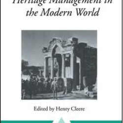 Archaeological Heritage Management in the Modern World