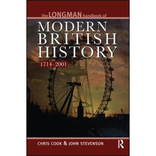 Longman Handbook to Modern British History 1714 - 2001 Longman Handbook to Modern British History 1714 - 2001