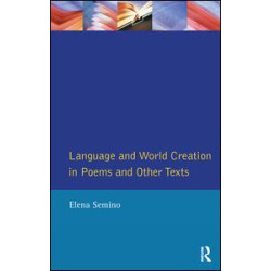 Language and World Creation in Poems and Other Texts Language and World Creation in Poems and Other Texts