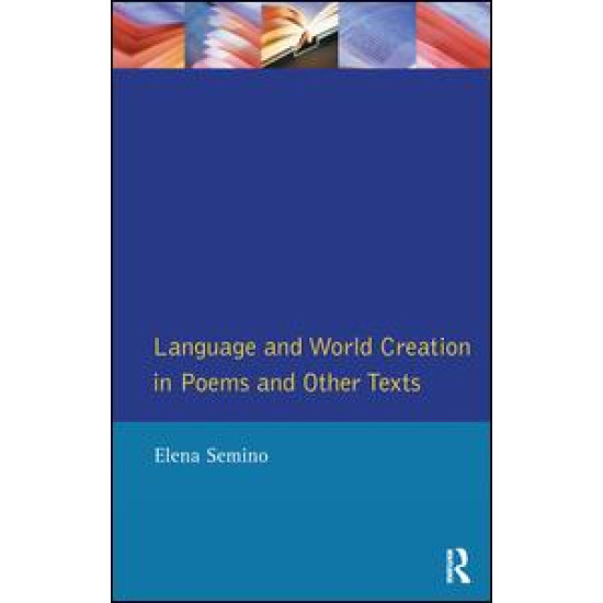 Language and World Creation in Poems and Other Texts