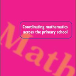 Coordinating Mathematics Across the Primary School