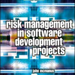 Risk Management in Software Development Projects Risk Management in Software Development Projects