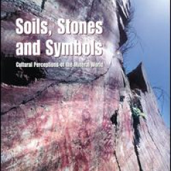 Soils Stones and Symbols Cultural Perceptions of the Mineral World Soils Stones and Symbols Cultural Perceptions of the Mineral World