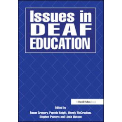 Issues in Deaf Education Issues in Deaf Education