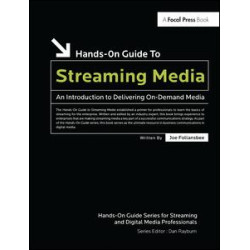 Hands-On Guide to Streaming Media Hands-On Guide to Streaming Media