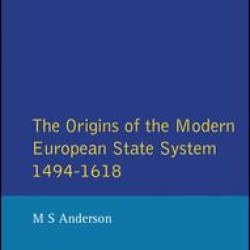The Origins of the Modern European State System, 1494-1618