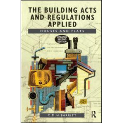 The Building Acts and Regulations Applied The Building Acts and Regulations Applied