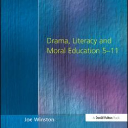 Drama, Literacy and Moral Education 5-11