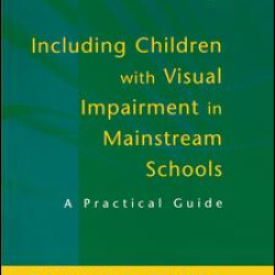 Including Children with Visual Impairment in Mainstream Schools