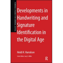 Developments in Handwriting and Signature Identification in the Digital Age Developments in Handwriting and Signature Identification in the Digital Age
