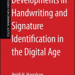 Developments in Handwriting and Signature Identification in the Digital Age