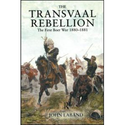 The Transvaal Rebellion The Transvaal Rebellion