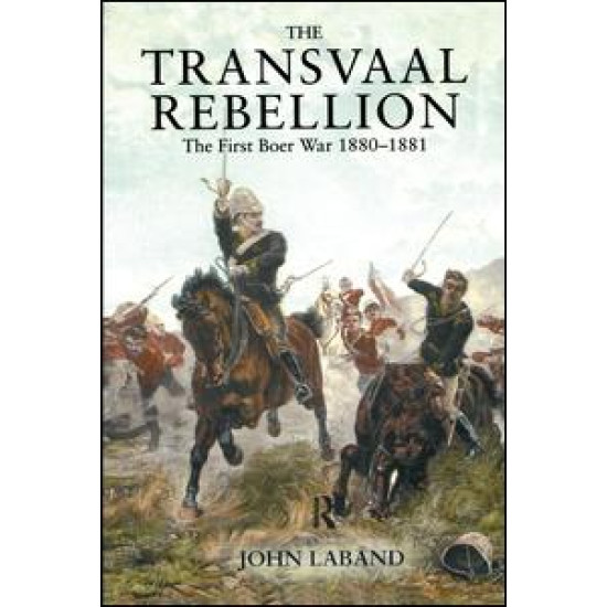 The Transvaal Rebellion The Transvaal Rebellion