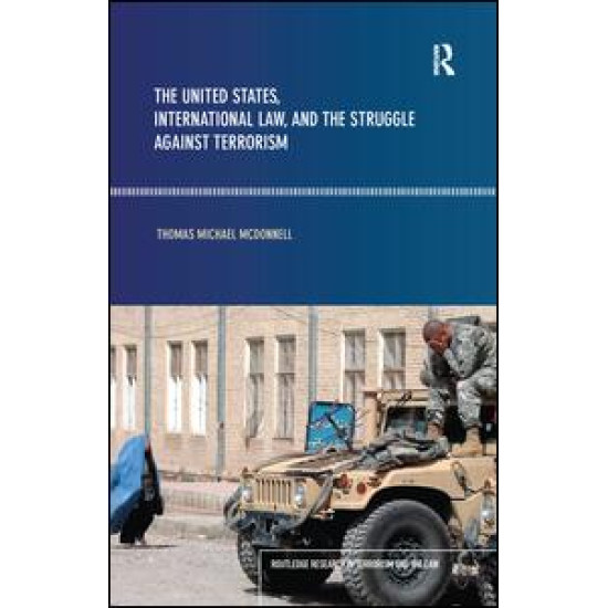 The United States, International Law and the Struggle against Terrorism