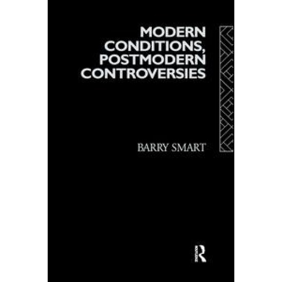 Modern Conditions, Postmodern Controversies