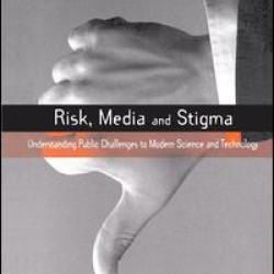 Risk, Media and Stigma Risk, Media and Stigma