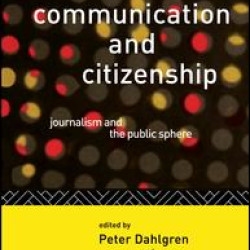 Communication and Citizenship Communication and Citizenship