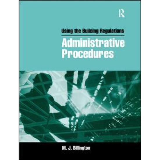 Using the Building Regulations: Administrative Procedures Using the Building Regulations: Administrative Procedures