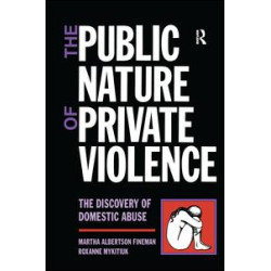 The Public Nature of Private Violence The Public Nature of Private Violence