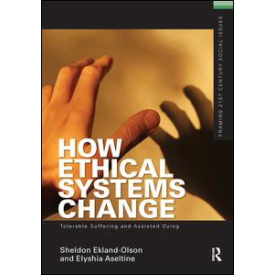 How Ethical Systems Change: Tolerable Suffering and Assisted Dying