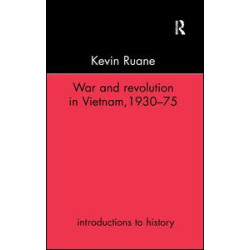 War and Revolution in Vietnam War and Revolution in Vietnam