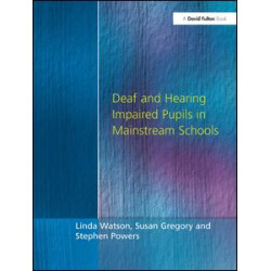 Deaf and Hearing Impaired Pupils in Mainstream Schools Deaf and Hearing Impaired Pupils in Mainstream Schools
