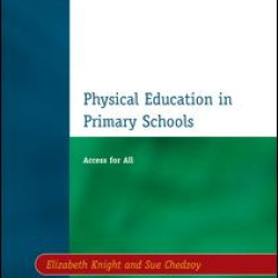Physical Education in Primary Schools Physical Education in Primary Schools