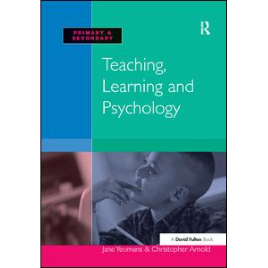 Teaching, Learning and Psychology