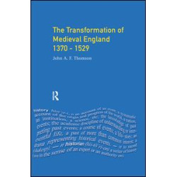 Transformation of Medieval England 1370-1529, The Transformation of Medieval England 1370-1529, The