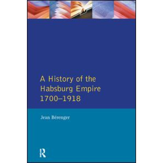 The Habsburg Empire 1700-1918 The Habsburg Empire 1700-1918